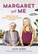 Margaret and Me: Recipes for life from my grandmother's kitchen