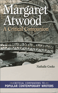 Margaret Atwood: A Critical Companion