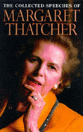 Margaret Thatcher: The Collected Speeches - Thatcher, Margaret, and Harris, Robin (Editor)