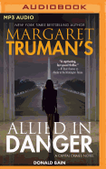 Margaret Truman's Allied in Danger: A Capital Crimes Novel