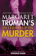 Margaret Truman's Internship in Murder: A Capital Crimes Novel
