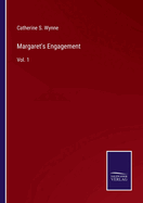 Margaret's Engagement: Vol. 1