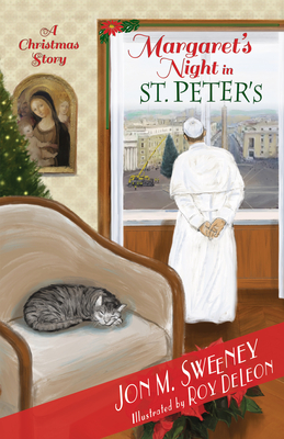 Margaret's Night in St. Peter's (a Christmas Story) - Sweeney, Jon M