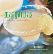 Margaritas and Other Tequila Cocktails - Reed, Ben
