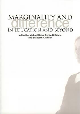 Marginality and Difference in Education and Beyond - Reiss, Michael J (Editor)