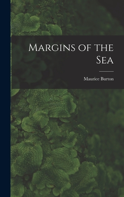 Margins of the Sea - Burton, Maurice 1898-