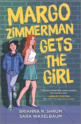 Margo Zimmerman Gets the Girl - Waxelbaum, Sara, and Shrum, Brianna R