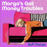 Margo's Got Money Troubles: the hilarious and unputdownable read to escape into this summer