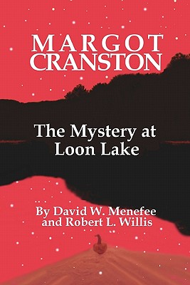 MARGOT CRANSTON The Mystery at Loon Lake - Menefee, David W