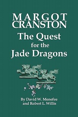 MARGOT CRANSTON The Quest for the Jade Dragons - Menefee, David W