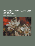 Margret Howth, a Story of To-Day