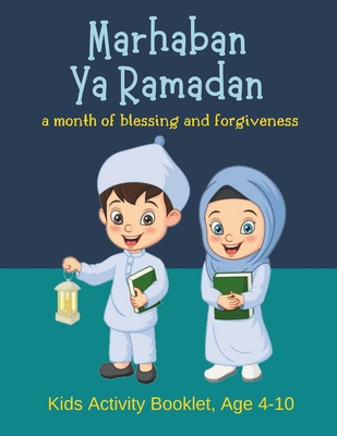 Marhaban Ya Ramadan: A month of blessing and forgiveness, Kids Activity Booklets Age 4-10: From Fasting to Fun: A Ramadan Activity Book for Building Traditions and Understanding (Ages 4-10) - Book Solutions, Maples