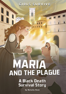 Maria and the Plague: A Black Death Survival Story - Bacchus-Buschkiel, Natasha