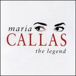 Maria Callas: The Legend [1 Disc]