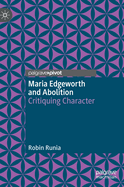 Maria Edgeworth and Abolition: Critiquing Character