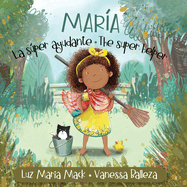 Maria la Super Ayudante/ Maria the Super Helper (Pequena Maria/ Little Maria Books)