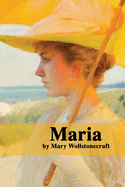 Maria: or The Wrongs of Woman