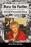 Maria the Panther: Chronicle of the Twentieth Century