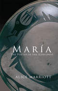 Maria: The Potter of San Idlefonso
