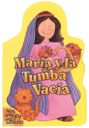 Maria y La Tumba Vacia