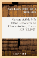Mariage Civil de Mlle Hlne Bernot Avec M. Claude Aveline, 10 Mars 1923