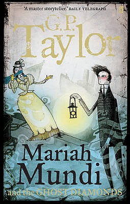 Mariah Mundi and the Ghost Diamonds - Taylor, G.P.