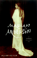Marian Anderson, a Singer's Journey: The First Comprehensive Biography