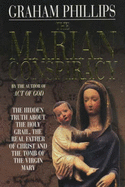 Marian Conspiracy: The Hidden Truth About the Holy Gra