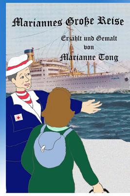 Mariannes Gro?e Reise: Marianne Mu? Nach Amerika Ziehen - Tong, Marianne