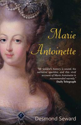Marie Antoinette - Seward, Desmond