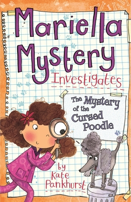 Mariella Mystery Investigates the Mystery of the Cursed Poodle - Pankhurst, Kate