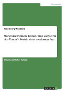 Marieluise Flei?ers Roman 'eine Zierde F?r Den Verein' - Portr?t Einer Modernen Frau