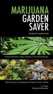 Marijuana Garden Saver: Handbook for Healthy Plants