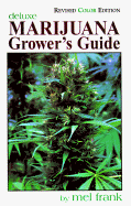 Marijuana Grower's Guide Deluxe: Revised Color Edition