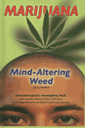 Marijuana: Mind-Altering Weed - Sanna, E J