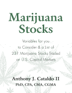 Marijuana Stocks: Variables for You to Consider & a List of 231 Marijuana Stocks Traded on U.S. Capital Markets
