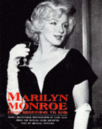 Marilyn Monroe: From Beginning to End: Newly Discovered Photographs by Earl Leaf from the Michael Ochs Archives - Ventura, Michael