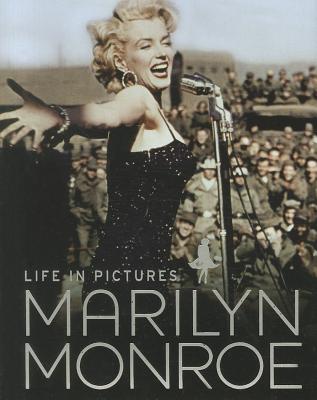 Marilyn Monroe: Life in Pictures - Clayton, Marie