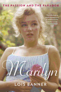 Marilyn: The Passion and the Paradox