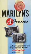 Marilyn's Addresses: A Fan's Guide to the Places She Knew - Finn, Michelle