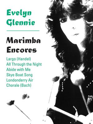 Marimba Encores - Glennie, Evelyn (Composer)