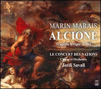 Marin Marais: Alcione, Tragdie lyrique - Antonio Abete (bass); Antonio Abete (vocals); Balzs Mt (violin); Benot-Joseph Meier (tenor);...