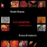 Marin Marais: Le Labyrinthe & autre histoires... - Alba Fresno (basse de viole); Franois Fauche; Juan Carlos de Mulder (baroque guitar); Mitzi Meyerson (harpsichord);...