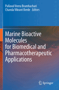 Marine Bioactive Molecules for Biomedical and Pharmacotherapeutic Applications