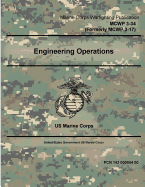 Marine Corps Warfighting Publication McWp 3-34 (Formerly McWp 3-17) Engineering Operations 2 May 2016
