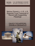 Marine (Dorwin) V. U.S. U.S. Supreme Court Transcript of Record with Supporting Pleadings