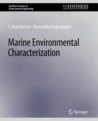 Marine Environmental Characterization - Nichols, C. Reid, and Raghukumar, Kaustubha