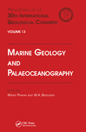 Marine Geology and Palaeoceanography: Proceedings of the 30th International Geological Congress, Volume 13