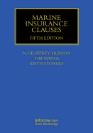 Marine Insurance Clauses - Hudson, Geoffrey N, and Madge, Tim, and Sturges, Keith