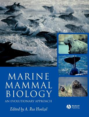 Marine Mammal Biology: An Evolutionary Approach - Hoelzel, A Rus (Editor)